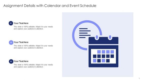 Assignment Details With Calendar And Event Schedule Slides PDF