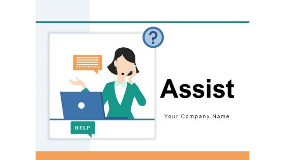 Assist Team Customer Ppt PowerPoint Presentation Complete Deck