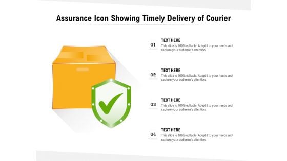 Assurance Icon Showing Timely Delivery Of Courier Ppt PowerPoint Presentation Professional Example Introduction PDF