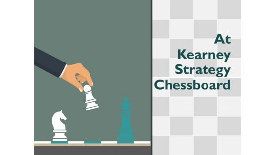 At Kearney Strategy Chessboard Ppt PowerPoint Presentation Complete Deck With Slides