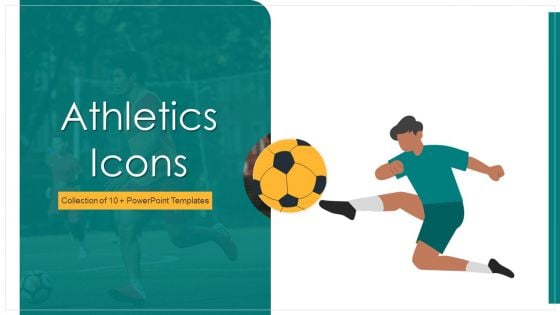 Athletics Icons Ppt PowerPoint Presentation Complete With Slides