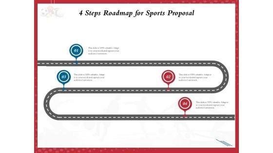 Athletics Sponsorship 4 Steps Roadmap For Sports Proposal Ppt PowerPoint Presentation Slides Design Ideas PDF Athletics Sponsorship 4 Steps Roadmap For Sports Proposal Ppt PowerPoint Presentation Slides Design Ideas PDF