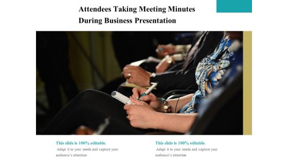 Attendees Taking Meeting Minutes During Business Presentation Ppt PowerPoint Presentation Professional Aids PDF