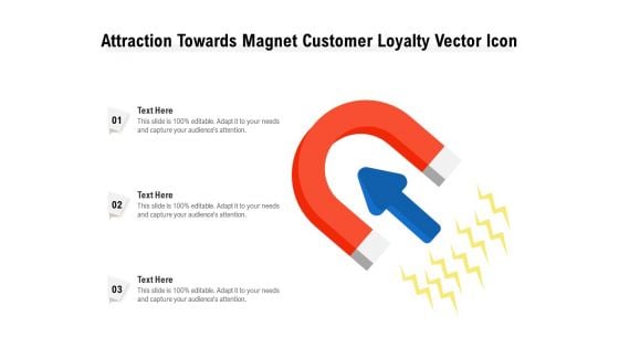 Attraction Towards Magnet Customer Loyalty Vector Icon Ppt PowerPoint Presentation File Visuals PDF