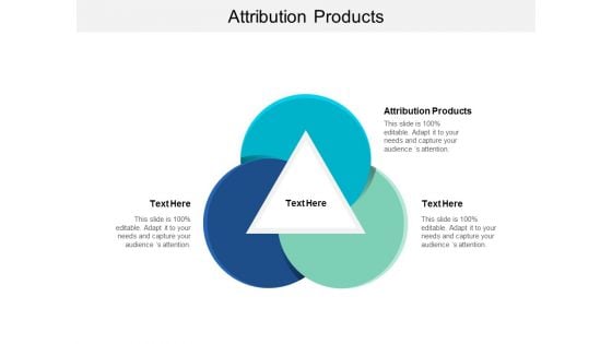 Attribution Products Ppt PowerPoint Presentation Summary Background Images Cpb
