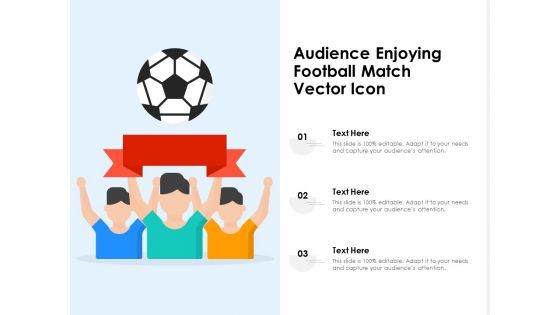 Audience Enjoying Football Match Vector Icon Ppt PowerPoint Presentation File Shapes PDF