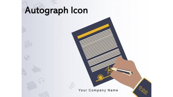 Autograph Icon Digital Pen Declaration Ppt PowerPoint Presentation Complete Deck