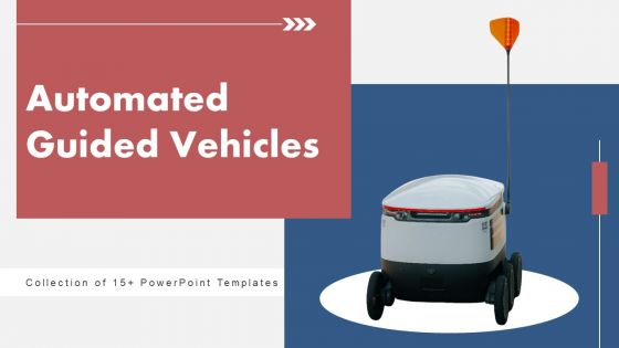 Automated Guided Vehicles Ppt PowerPoint Presentation Complete Deck With Slides
