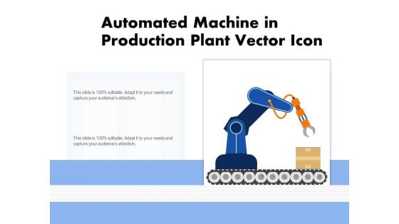 Automated Machine In Production Plant Vector Icon Ppt PowerPoint Presentation File Summary PDF