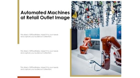 Automated Machines At Retail Outlet Image Ppt PowerPoint Presentation Gallery Design Ideas PDF