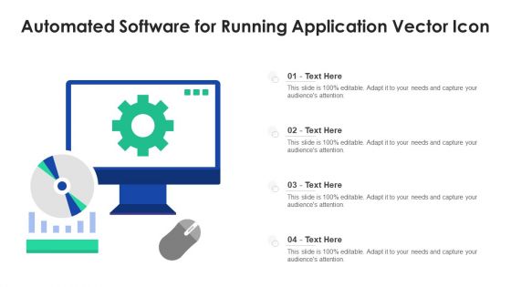 Automated Software For Running Application Vector Icon Ppt PowerPoint Presentation File Background Designs PDF