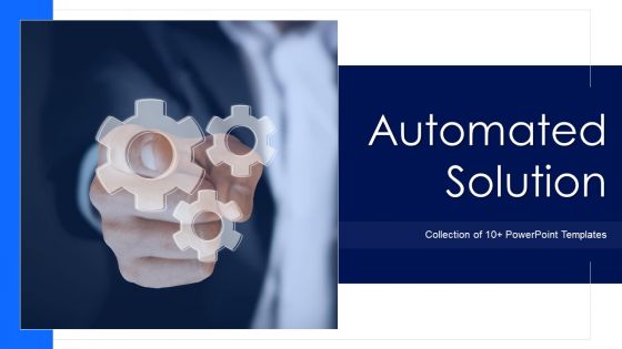 Automated Solution Ppt PowerPoint Presentation Complete Deck With Slides Automated Solution Ppt PowerPoint Presentation Complete Deck With Slides