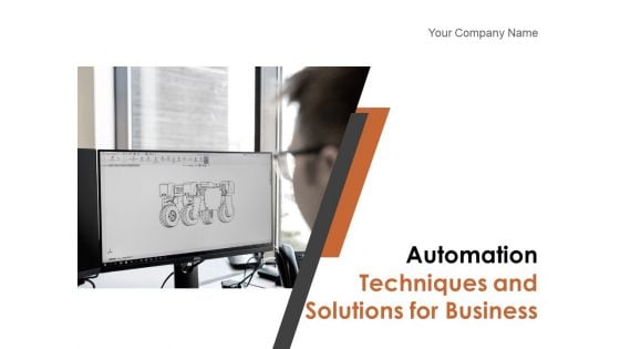 Automation Techniques And Solutions For Business Ppt PowerPoint Presentation Complete Deck With Slides