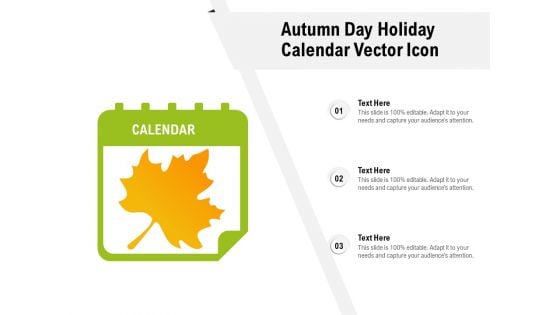 Autumn Day Holiday Calendar Vector Icon Ppt PowerPoint Presentation Gallery Format PDF