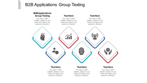 B2B Applications Group Texting Ppt PowerPoint Presentation Layouts Show Cpb
