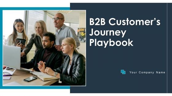 B2B Customers Journey Playbook Ppt PowerPoint Presentation Complete Deck With Slides