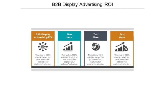 B2B Display Advertising ROI Ppt PowerPoint Presentation Model Icons Cpb