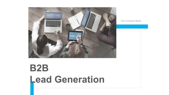 B2B Lead Generation Ppt PowerPoint Presentation Complete Deck With Slides