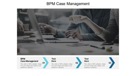 BPM Case Management Ppt PowerPoint Presentation Inspiration Show Cpb