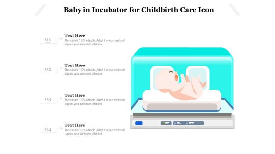 Baby In Incubator For Childbirth Care Icon Ppt PowerPoint Presentation Show Good PDF