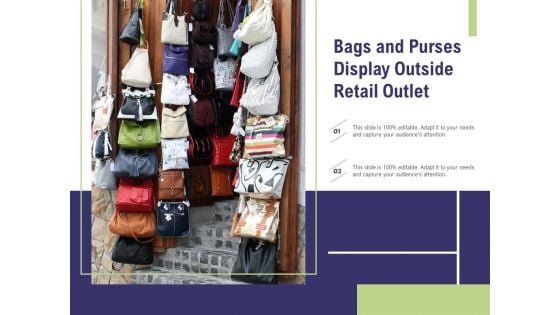 Bags And Purses Display Outside Retail Outlet Ppt PowerPoint Presentation Guidelines PDF