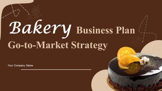 Bakery Business Plan Go To Market Strategy