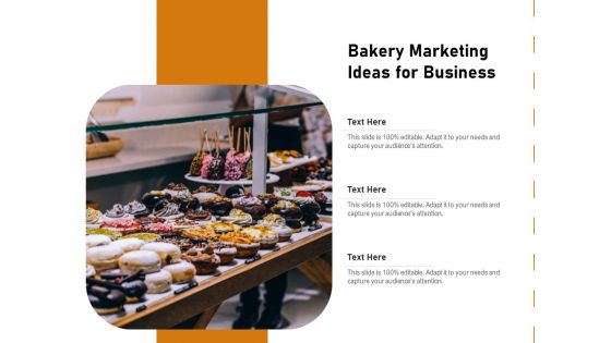 Bakery Marketing Ideas For Business Ppt PowerPoint Presentation File Demonstration PDF