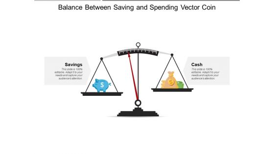 Balance Between Saving And Spending Vector Coin Ppt PowerPoint Presentation Gallery Design Templates