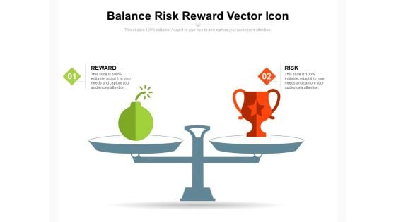 Balance Risk Reward Vector Icon Ppt PowerPoint Presentation Show Clipart Images PDF