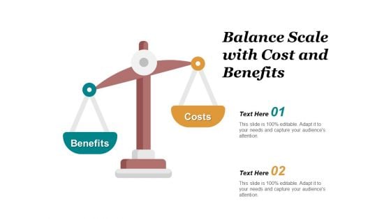 Balance Scale With Cost And Benefits Ppt Powerpoint Presentation Show