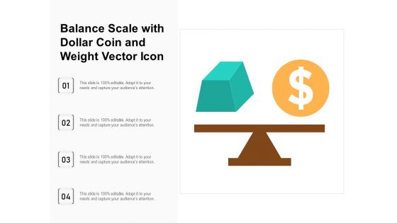 Balance Scale With Dollar Coin And Weight Vector Icon Ppt PowerPoint Presentation Gallery Ideas PDF