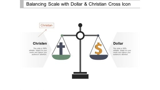 Balancing Scale With Dollar And Christian Cross Icon Ppt PowerPoint Presentation Visual Aids Ideas