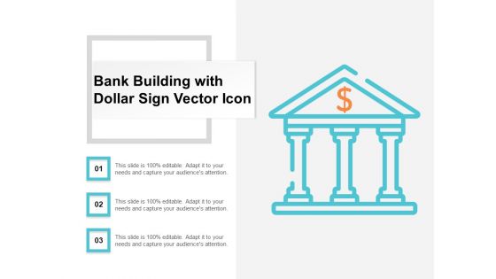 Bank Building With Dollar Sign Vector Icon Ppt Powerpoint Presentation Summary Topics