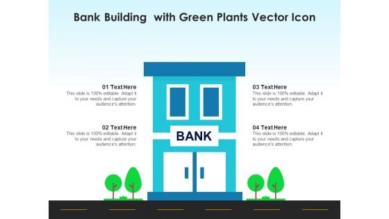 Bank Building With Green Plants Vector Icon Ppt PowerPoint Presentation File Inspiration PDF