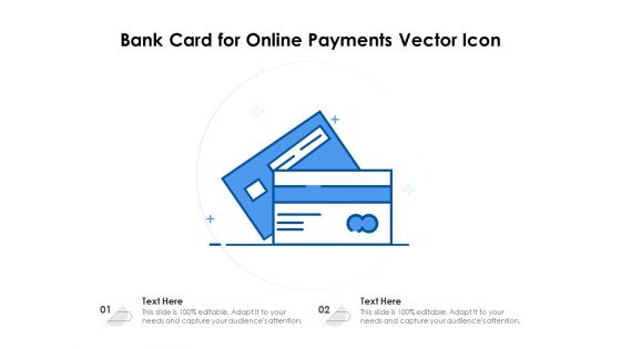 Bank Card For Online Payments Vector Icon Ppt PowerPoint Presentation Layouts Shapes PDF