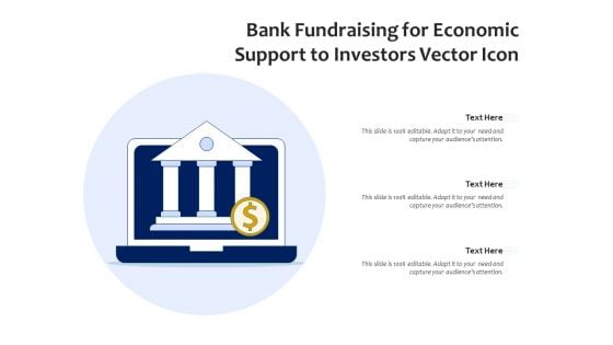 Bank Fundraising For Economic Support To Investors Vector Icon Ppt PowerPoint Presentation Gallery Skills PDF