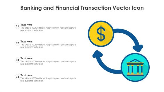 Banking And Financial Transaction Vector Icon Ppt PowerPoint Presentation File Icons PDF