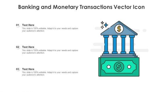 Banking And Monetary Transactions Vector Icon Ppt PowerPoint Presentation Gallery Model PDF