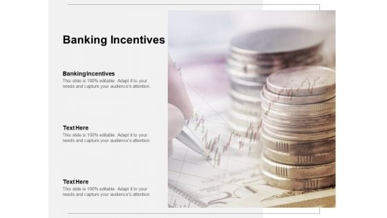 Banking Incentives Ppt PowerPoint Presentation Slides Design Inspiration Cpb Pdf