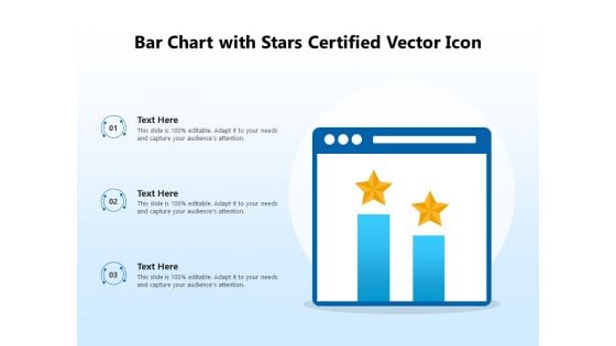 Bar Chart With Stars Certified Vector Icon Ppt PowerPoint Presentation File Outline PDF