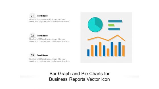 Bar Graph And Pie Charts For Business Reports Vector Icon Ppt PowerPoint Presentation Show Graphics Tutorials PDF