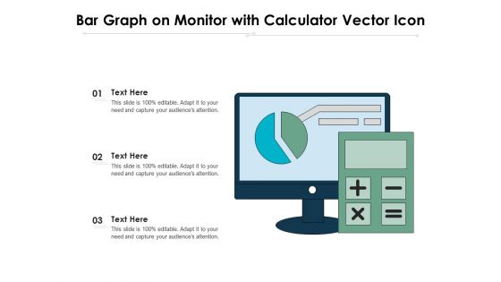 Bar Graph On Monitor With Calculator Vector Icon Ppt PowerPoint Presentation Gallery Display PDF