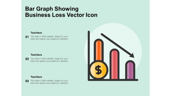 Bar Graph Showing Business Loss Vector Icon Ppt PowerPoint Presentation Gallery Example Topics PDF