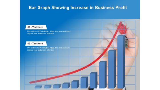Bar Graph Showing Increase In Business Profit Ppt PowerPoint Presentation Infographic Template Show PDF
