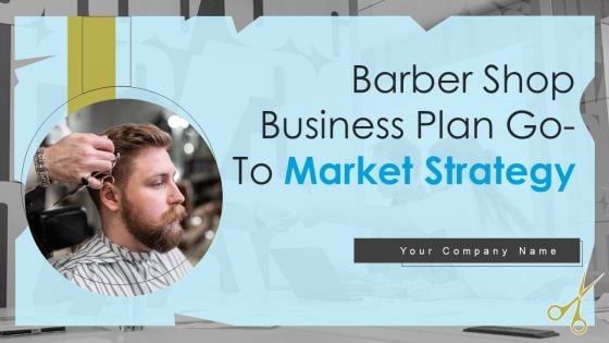 Barber Shop Business Plan Go To Market Strategy