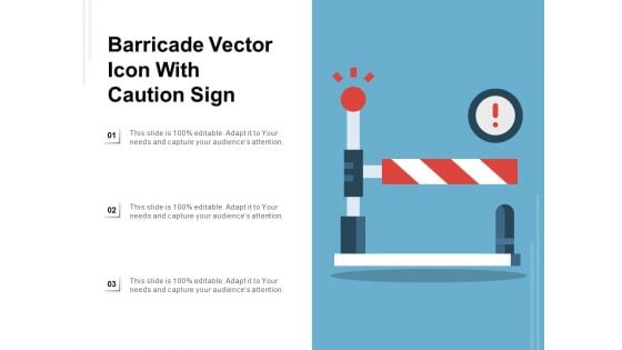 Barricade Vector Icon With Caution Sign Ppt PowerPoint Presentation File Structure PDF