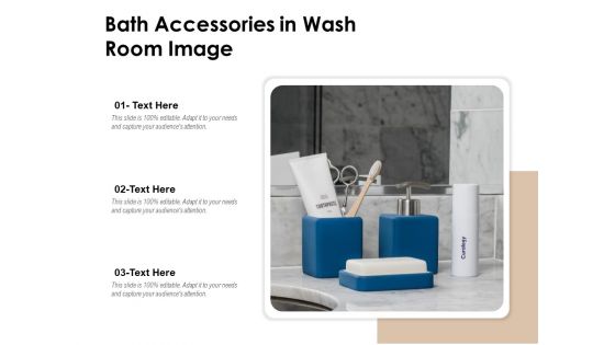 Bath Accessories In Wash Room Image Ppt PowerPoint Presentation Inspiration Summary PDF