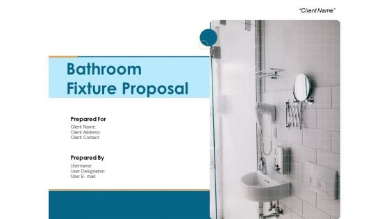 Bathroom Fixture Proposal Ppt PowerPoint Presentation Complete Deck With Slides