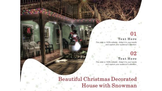 Beautiful Christmas Decorated House With Snowman Ppt PowerPoint Presentation Infographic Template Brochure PDF