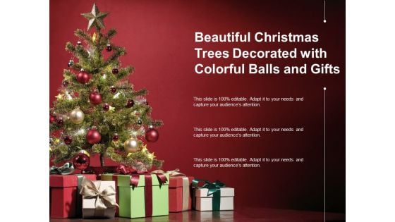 Beautiful Christmas Trees Decorated With Colorful Balls And Gifts Ppt PowerPoint Presentation File Design Ideas